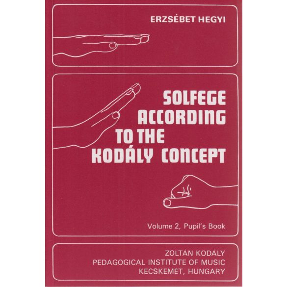 HEGYI, Erzsébet: Solfege According to the Kodály Concept, Vol. 2. Pupil's Book 