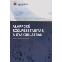   PAPP Zsuzsanna - SPIEGEL Marianna: Alapfokú szolfézstanítás a gyakorlatban 