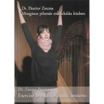   PÁSZTOR Zsuzsa, Dr: Mozgásos pihenés muzsikálás közben (DVD)