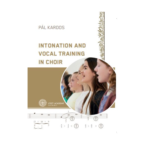 KARDOS, Pál: Intonation and Vocal Training in Choir