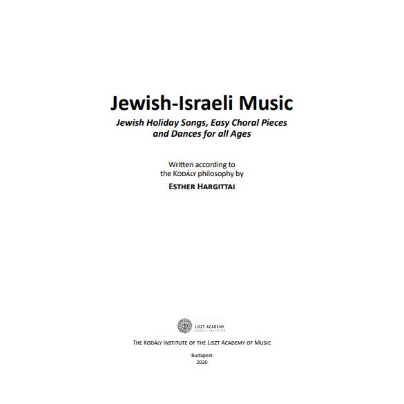 HARGITTAI, Esther: Jewish-Israeli Music – Jewish holiday songs, easy choral pieces and dances for all ages (pdf)