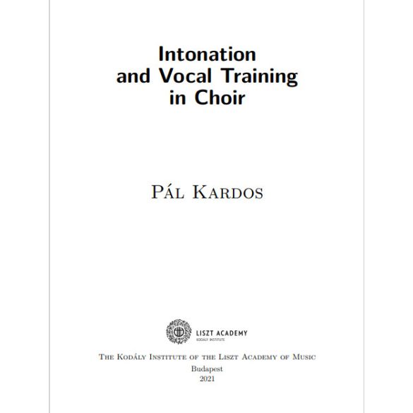 KARDOS, Pál: Intonation and Vocal Training in Choir (pdf)